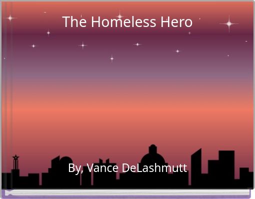 The Homeless Hero