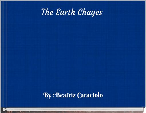 The Earth Chages