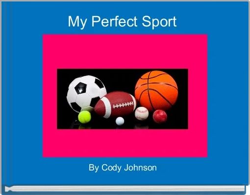Front cover of 'My Perfect Sport ' 