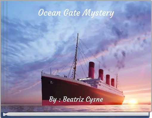 Ocean Gate Mystery