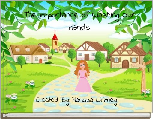 The Importance of Washing Our Hands