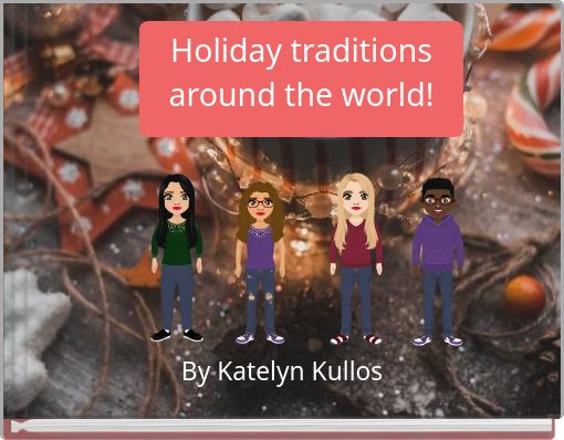Holiday traditions around the world!