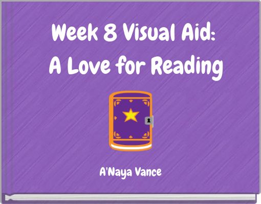 Week 8 Visual Aid: A Love for Reading