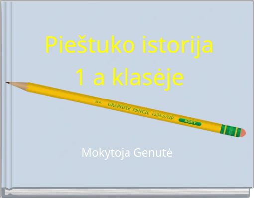 Pie&scaron;tuko istorija 1 klasėje