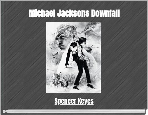 Michael Jacksons Downfall