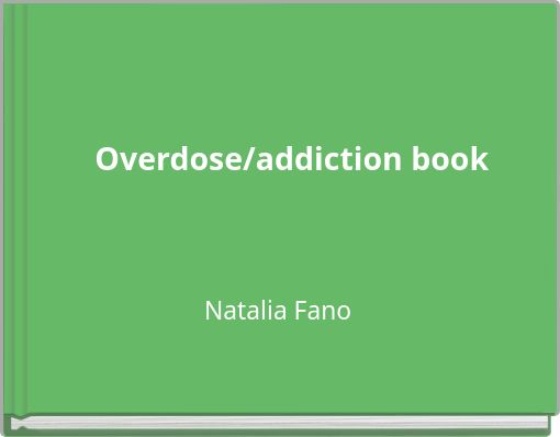 Overdose/addiction book