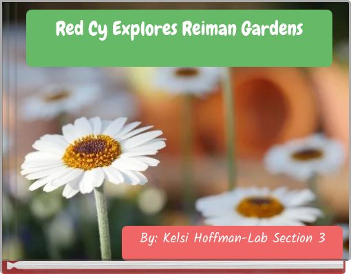 Red Cy Explores Reiman Gardens