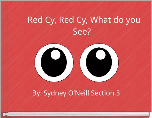 Red Cy, Red Cy, What do you See?