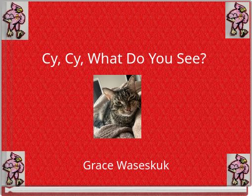 Cy, Cy, What Do You See?