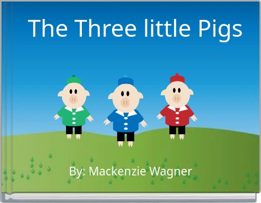 The Three little Pigs