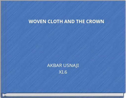 WOVEN CLOTH AND THE CROWN