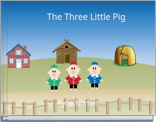 The Three Little Pig