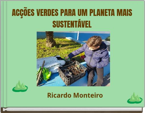 ACÇÕES VERDES PARA UM PLANETA MAIS SUSTENTÁVEL