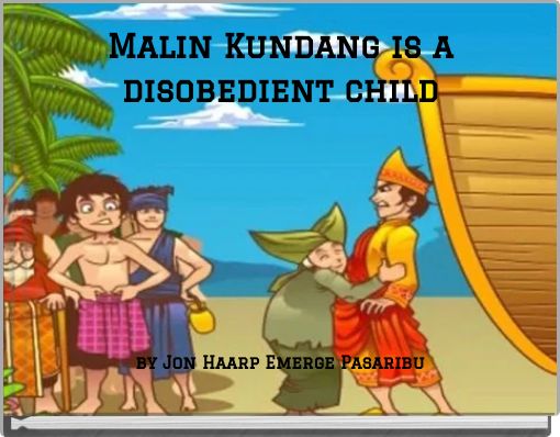 Front cover of 'Malin Kundang is a disobedient child' 