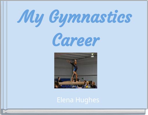 My Gymnastics Career