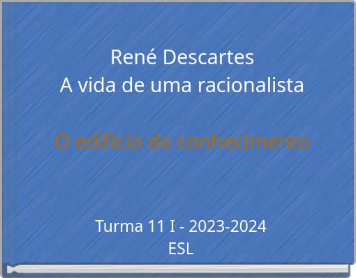 René Descartes A vida de uma racionalista O edifício do conhecimento