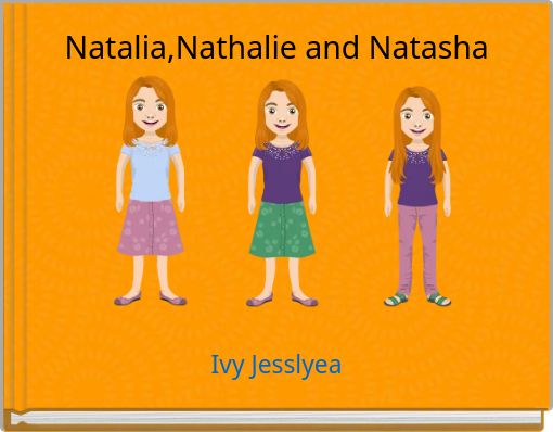 Natalia,Nathalie and Natasha