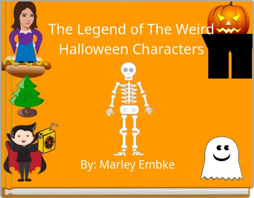Front cover of 'The Legend of The Weird Halloween Characters' 
