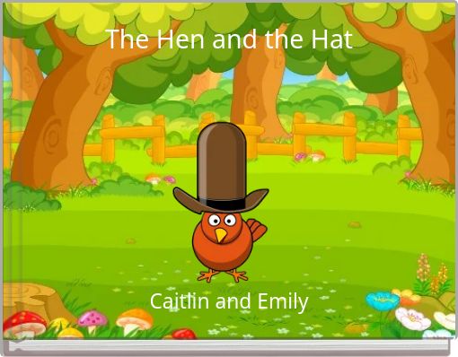 The Hen and the Hat