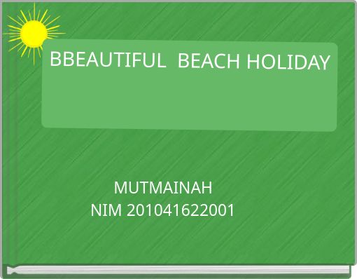 BBEAUTIFUL BEACH HOLIDAY