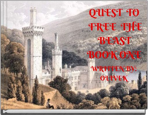 QUEST TO FREE THE BEAST BOOK ONE