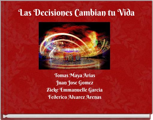 Las Decisiones Cambian tu Vida