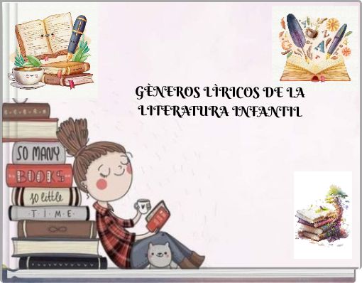 GÈNEROS LÌRICOS DE LA LITERATURA INFANTIL