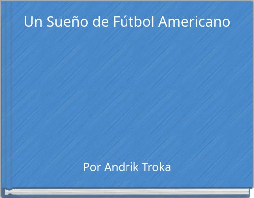 Un Sue&ntilde;o de F&uacute;tbol Americano