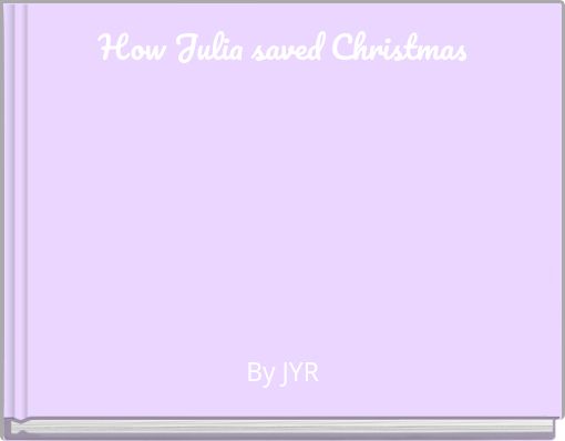 How Julia saved Christmas