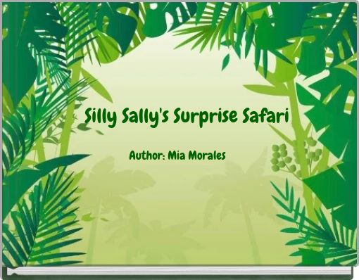 Silly Sally's Surprise Safari