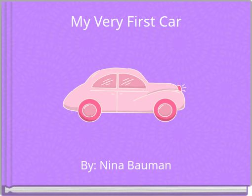 My Very First Car