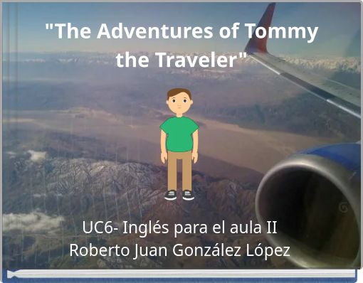 "The Adventures of Tommy the Traveler"