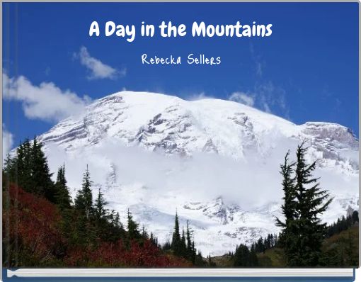 A Day in the Mountains