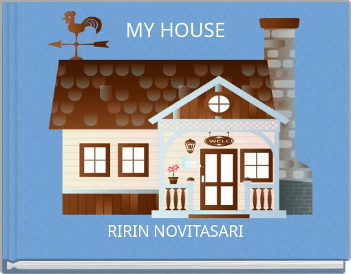 MY HOUSE