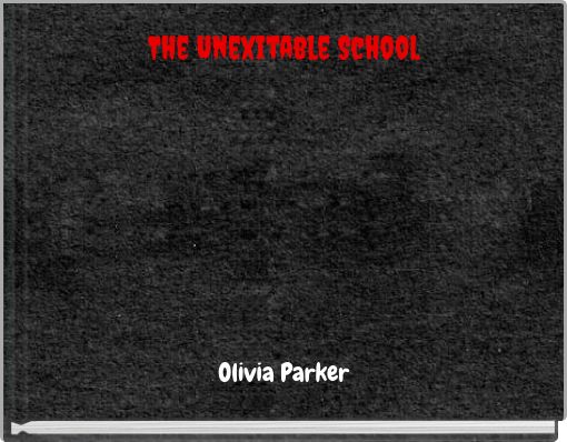 The Unexitable School