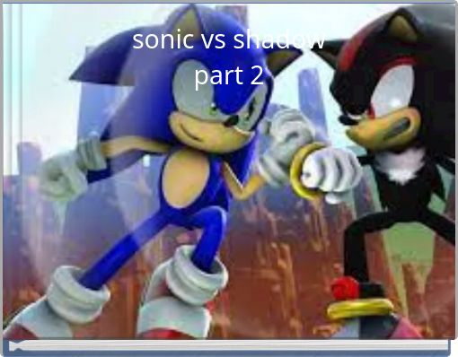 sonic vs shadow part 2