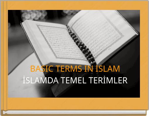BASIC TERMS IN ISLAM İSLAMDA TEMEL TERİMLER