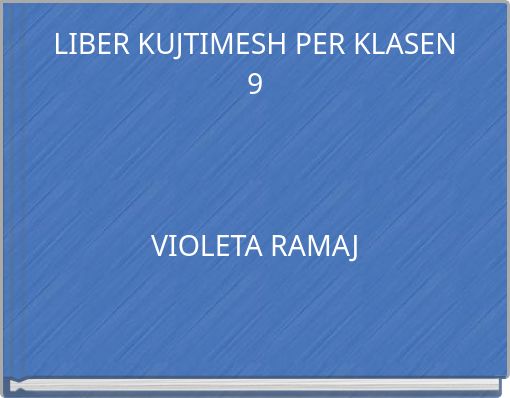 LIBER KUJTIMESH PER KLASEN 9 VIOLETA RAMAJ