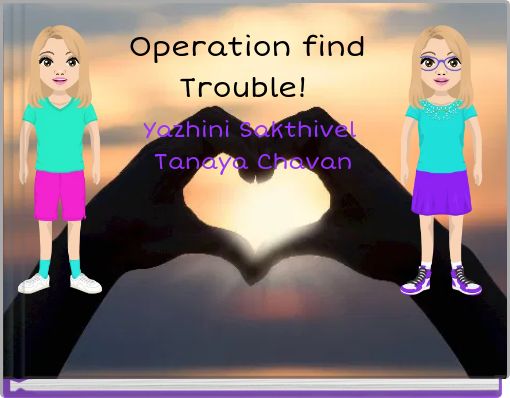 Operation find Trouble!