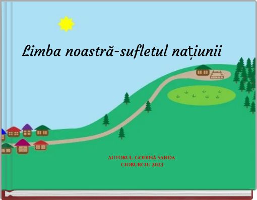 Limba noastră-sufletul națiunii