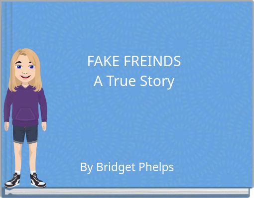 Book Cover for: FAKE FREINDS A True Story