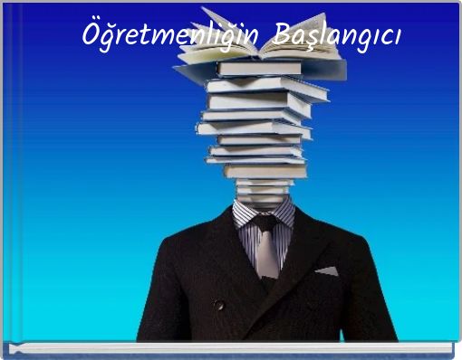 Öğretmenliğin Başlangıcı