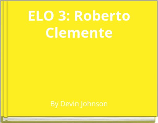 ELO 3: Roberto Clemente