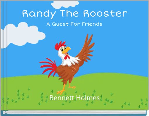 Randy The Rooster A Quest For Friends