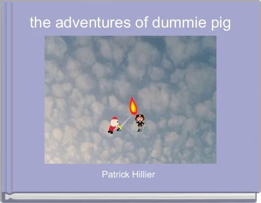 the adventures of dummie pig 