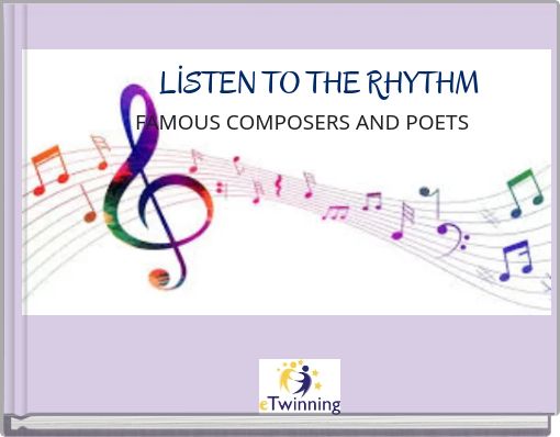 LİSTEN TO THE RHYTHM FAMOUS COMPOSERS AND POETS
