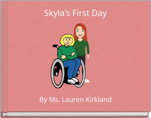 Skyla's First Day