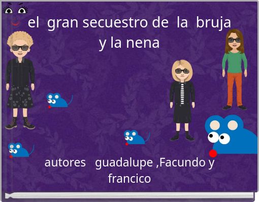 el gran secuestro de la bruja y la nena
