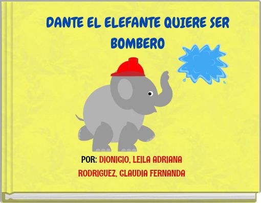 DANTE EL ELEFANTE QUIERE SER BOMBERO