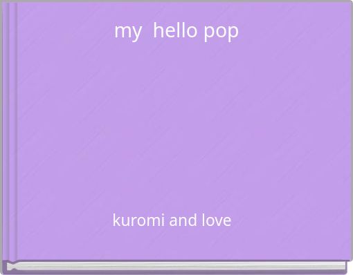 my hello pop
